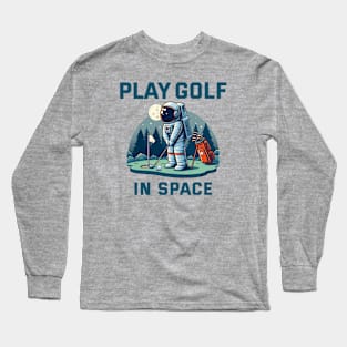 Playing golf in Space Long Sleeve T-Shirt